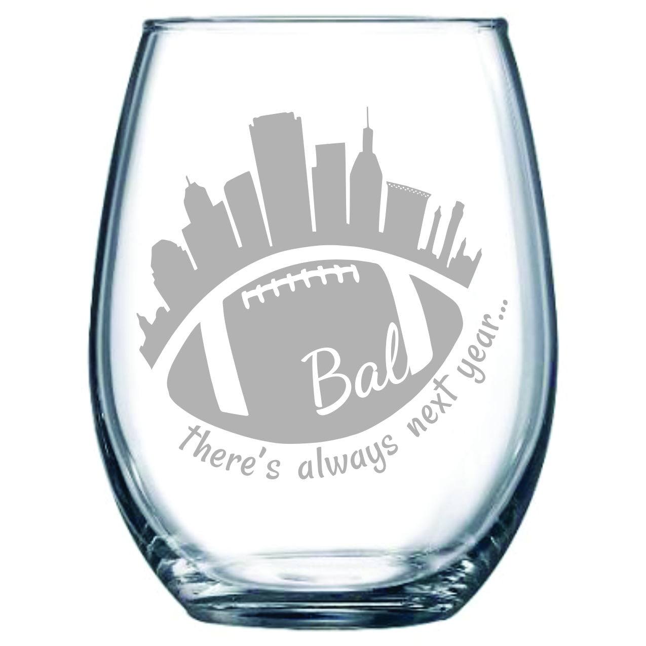 Baltimore Football There's Always Next Year Stemless Wine Glass