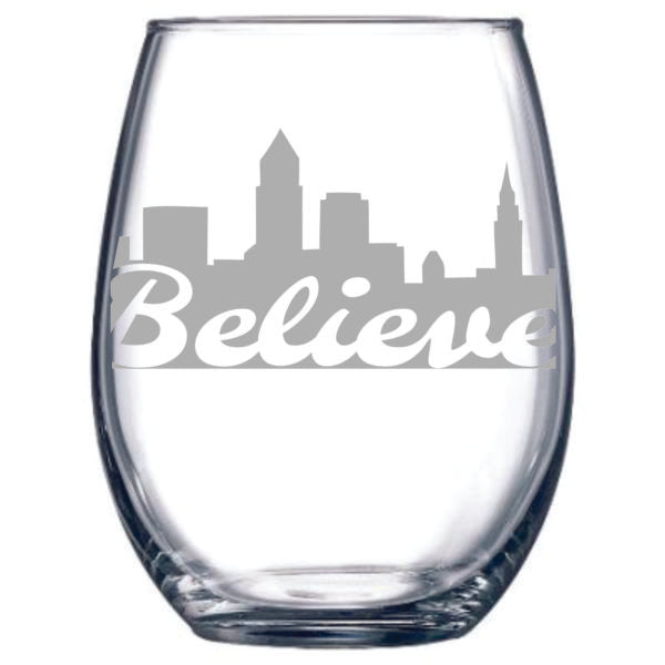 Believe Stemless Wine Glass. Cleveland, Ohio. Believeland