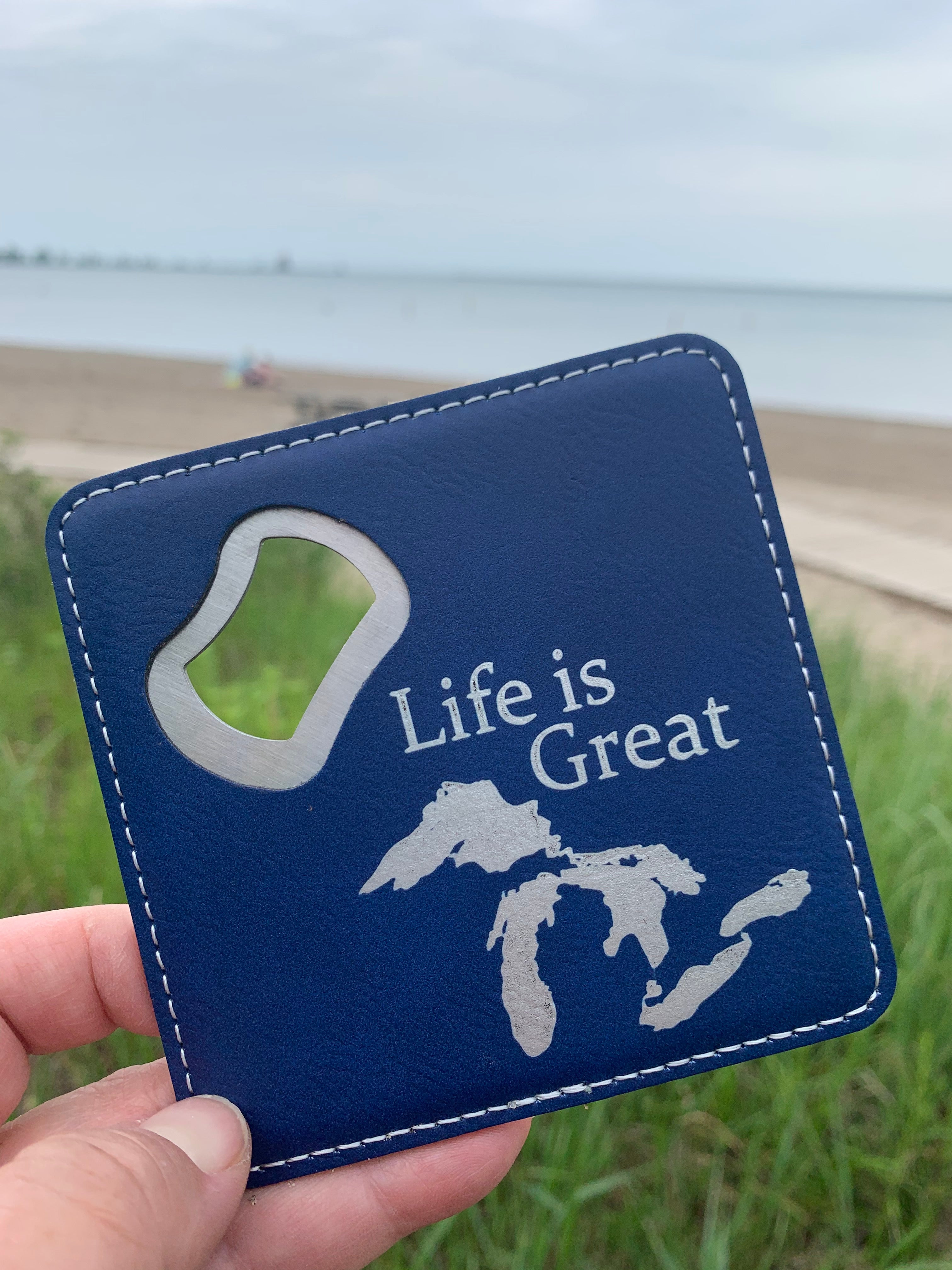 Life Is Great Lake Erie Coaster Bottle Opener